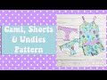 Sewing Kids Cami, Undies, and Shorts Pattern!  Use Your Scraps with This Easy Sewing Project!