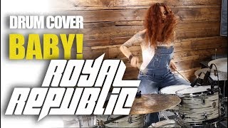 Royal Republic - Baby (Drum Cover)