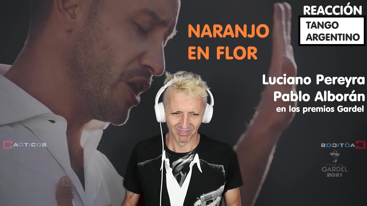 CANTANTE ESPAÑOL REACCIONA A Naranjo en flor Luciano Pereyra & Pablo Alborán