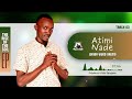 Junior Wuod Oremo Atimi Nade Ikelee 