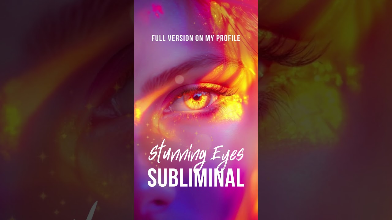 Stunning Eyes Subliminal : mesmerizing eyes + enchanting gaze ✨ 
