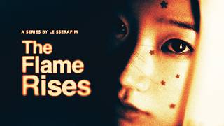 LE SSERAFIM: The Flame Rises