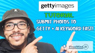 Getty Images Submission Step-by-Step Guide for Beginners | Titling & Keywording with VisualMind.AI screenshot 2