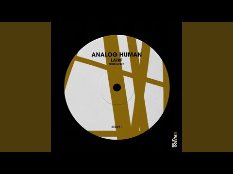 Analog Human - Lairf - Club Edit