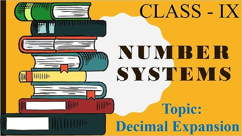 Class 9: Maths: Chapter 1: Number Systems | Topic: Decimal Expansion | NCERT Exercise: 1.3