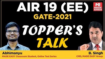 GATE 2021 Topper | Abhimanyu | AIR-19 | EE | Topper’s Talk | MADE EASY Student | With B. Singh Sir