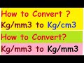 How to Convert Kg/mm3 to kg/cm3|| How to Convert kg/mm3 to kg/m3?How to Convert  Kg/m3 to kg/mm3?