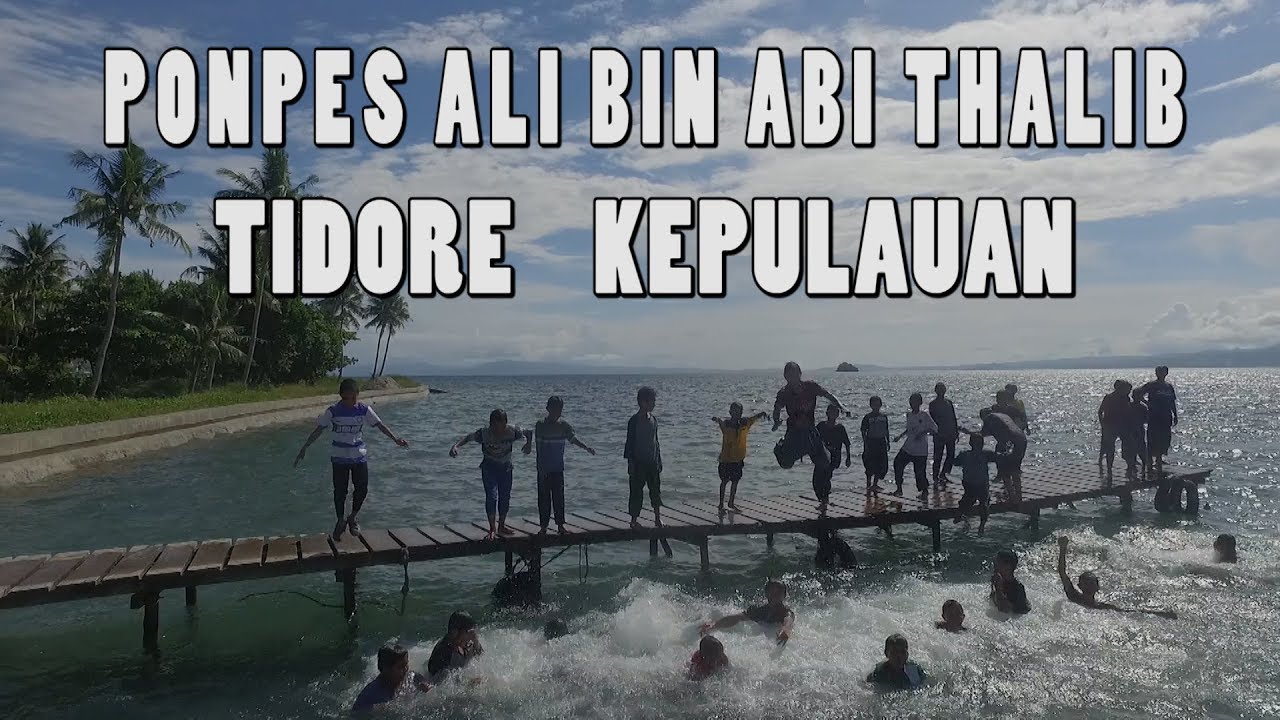 PONPES ALI BIN ABI THALIB KOTA TIDORE KEPULAUAN YouTube