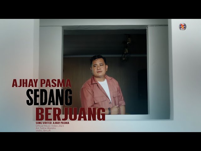 Ajhay Pasma - Sedang Berjuang (Official Music Video) class=
