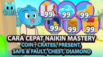 Cara Cepat Naikin Level Mastery - Coin,Crates,Present,Safe-Fault, Chest, & Diamond - Pet Simulator X