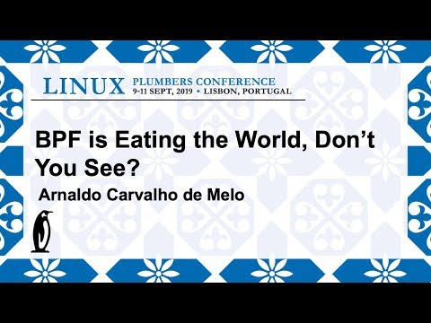 LPC2019 - BPF is eating the world, don't you see?