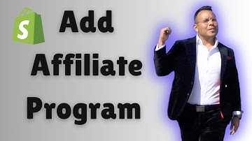How to Add Affiliate Program in Shopify 2025