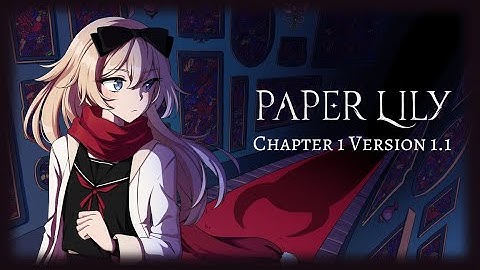 "A Blank Page" - Paper Lily (Chapter 1) - Part 1