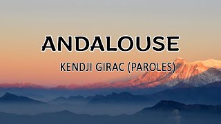 ANDALOUSE - KENDJI GIRAC ( PAROLES/LYRICS)