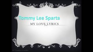 TOMMY LEE SPARTA MY LOVE FULL LYRICS