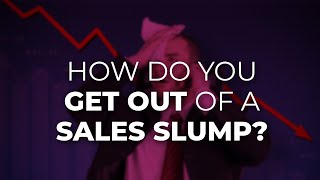 Download Lagu How Do You Get Out of a Sales Slump Download Lagu How Do You Get Out of a Sales Slump