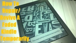 Kindle Screen Fading - Easy Fix (Temporary)