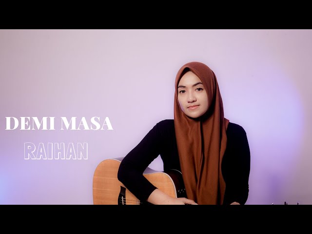 DEMI MASA - RAIHAN | COVER BY UMIMMA KHUSNA class=