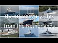 The 10 100m yachts from the netherlands