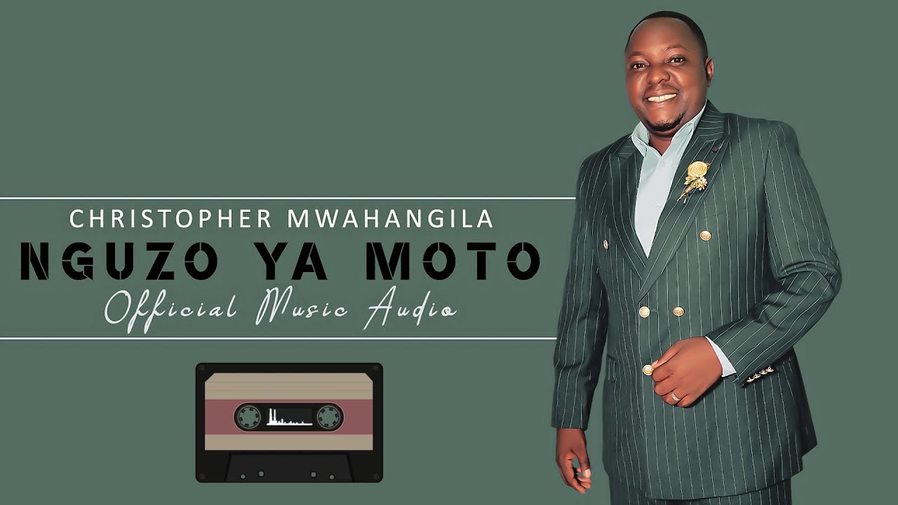 Christopher Mwahangila   Nguzo Ya Moto New Song 2022 Official MUsic Video
