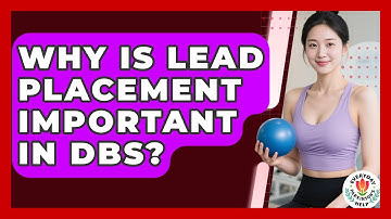 Why Is Lead Placement Important In DBS? - Everyday Parkinsons Help