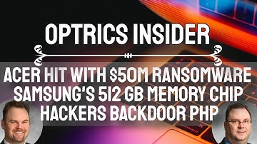 Optrics Insider - Hackers Backdoor PHP, Samsung
