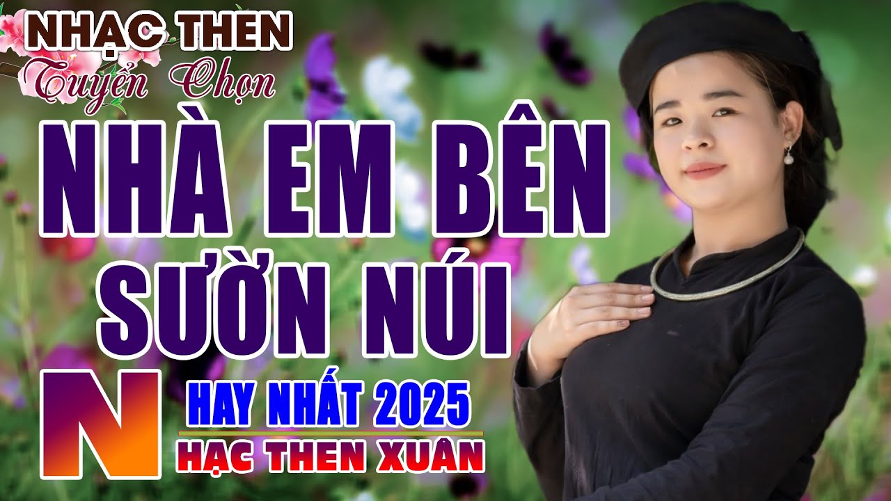 Album hát then đàn tính NHÀ EM BÊN SƯỜN NÚI|DISANTHEN