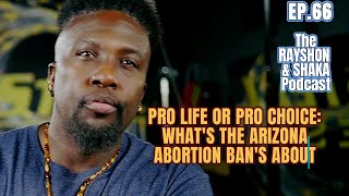 RSP: EP45.  Pro Life or Pro Choice? What's the AZ Ban is About? @blaksteelfitness9017