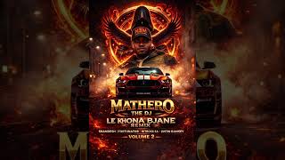 Mathero The Dj  Le Khona Bjane Remix  Shandesh Ft Fortunator  Hitboss Sa X Justin Ramseyvolume2
