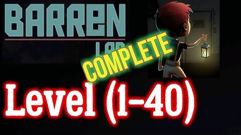 Barren Lab All Levels (1-40) Complete walkthrough Android