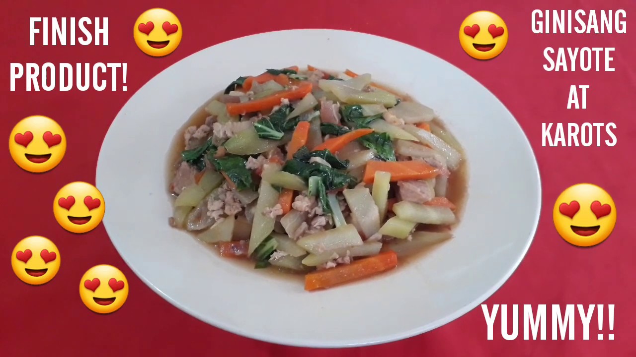 GINISANG SAYOTE'T CARROTS MASUSTANSYANG ULAM PHILIPPINES YouTube