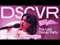 The last dinner party  nothing matters live  dscvr artists to watch 2024