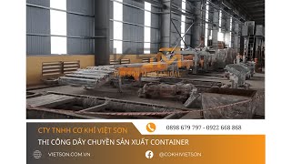 VIỆT SƠN THI CÔNG DÂY CHUYỀN SẢN XUẤT CONTAINER | VIỆT SƠN MECHANICAL | CƠ KHÍ VIỆT SƠN by CƠ KHÍ VIỆT SƠN 112 views 1 year ago 1 minute, 35 seconds