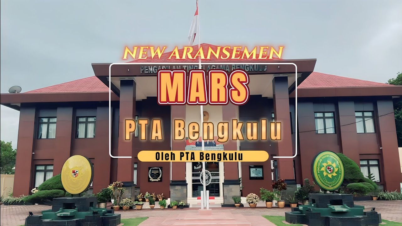 New Arrangement Mars Pengadilan Tinggi Agama Bengkulu - MV