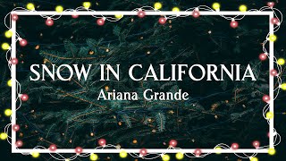 Snow In California – Ariana Grande（Official Lyric Video）
