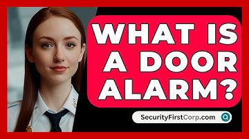What Is A Door Alarm? - SecurityFirstCorp.com