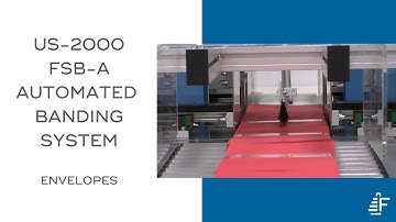 Envelopes Banding US-2000 FSB-A Automated Banding System