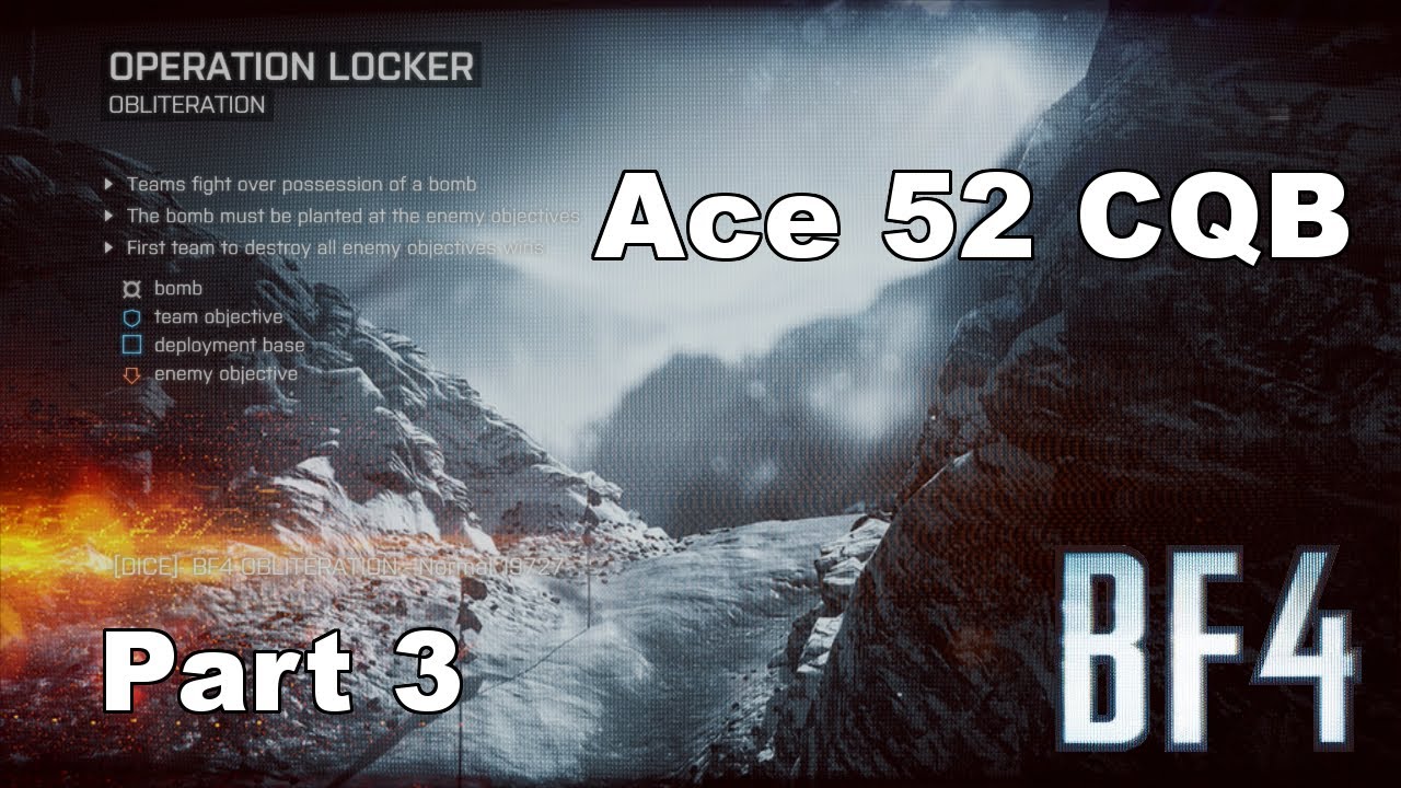 Battlefield 4 - Obliteration - Operation Locker - Ace 52 CQB - Part 3 ...