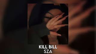 kill bill - sza [sped up]