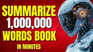 Details Summarize 1,000,000 Words in Minutes with This AI Tool! | Save Time on Long Books Update