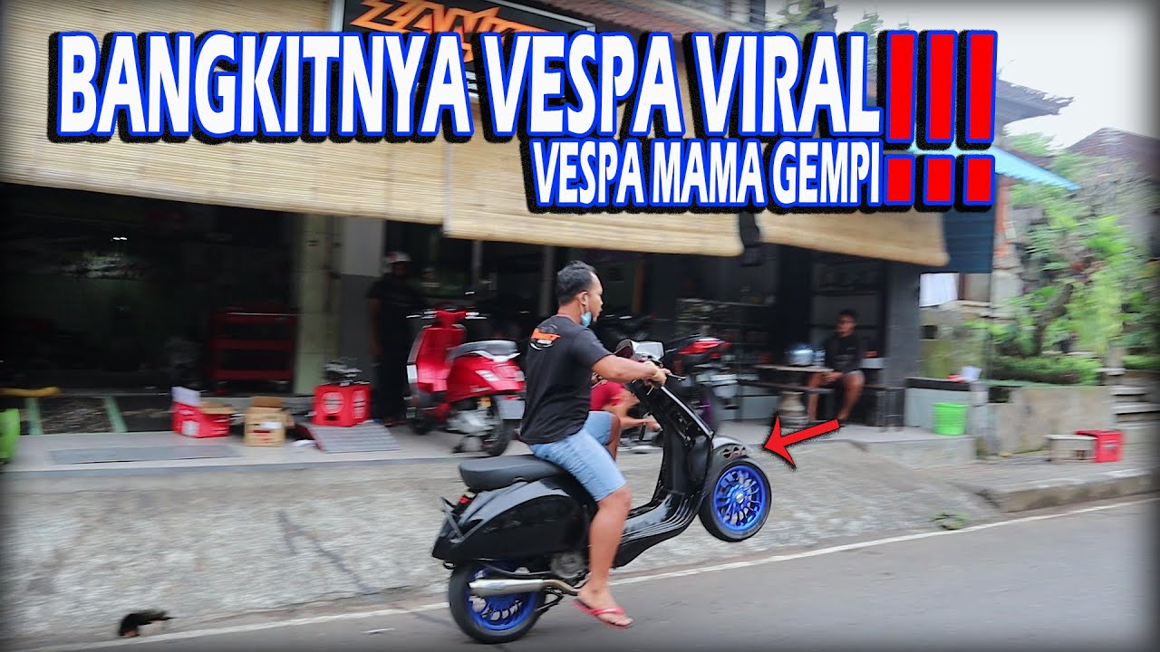 BANGKITNYA SI VESPA VIRAL !! VESPA MAMA GEMPI !!