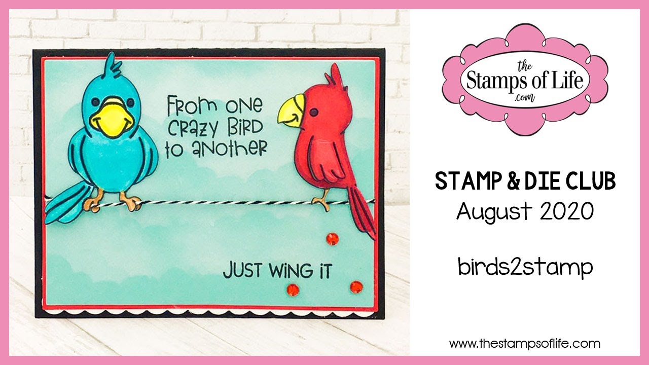 The Stamps of Life Monthly Stamp & Die Club birds2stamp August 2020
