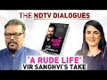 Watch vir sanghvi on his memoir a rude life  the ndtv dialogues