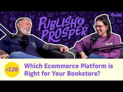 Which Ecommerce Platform is Right for Your Bookstore? | Publish & Prosper #128