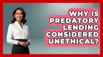 Why Is Predatory Lending Considered Unethical? - Consumer Laws For You