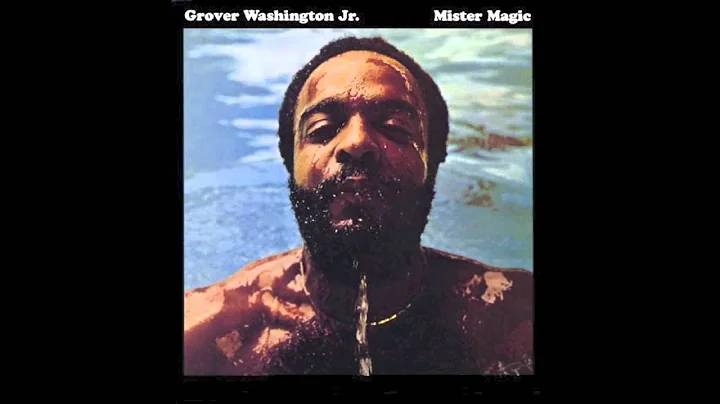 Grover Washington Jr. - Mister Magic