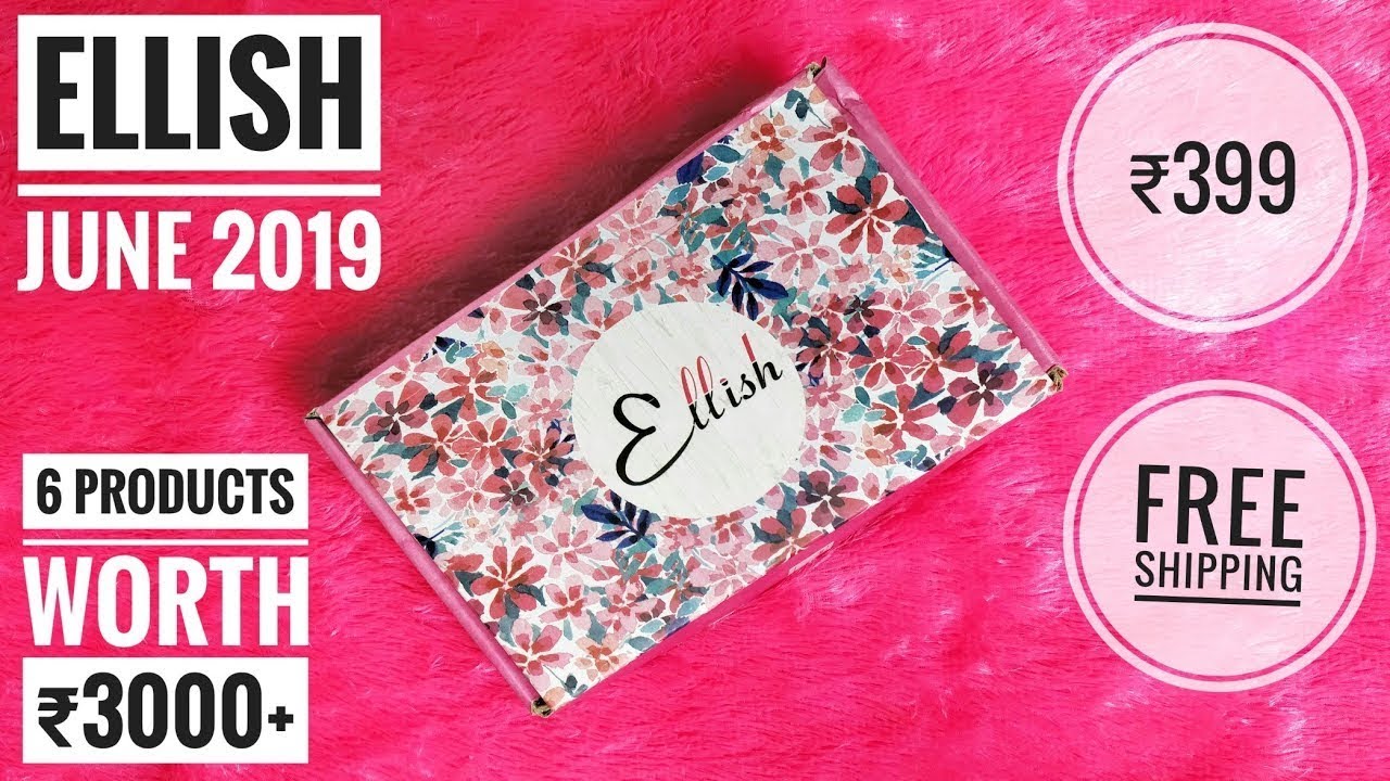 AFFORDABLE ELLISH JUNE 2019 BOX @399 ONLY !!! WORTH PRODUCTS !! GRAB !! HURRY !!!
