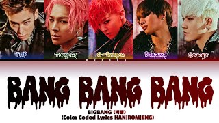 Big Bang 빅뱅 Bang Bang Bang Lyrics Color Coded Lyrics