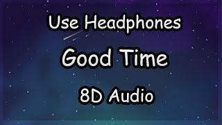Owl City & Carly Rae Jepsen - Good Time (8D Audio)