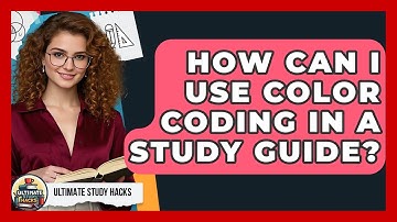 How Can I Use Color Coding In A Study Guide? - Ultimate Study Hacks